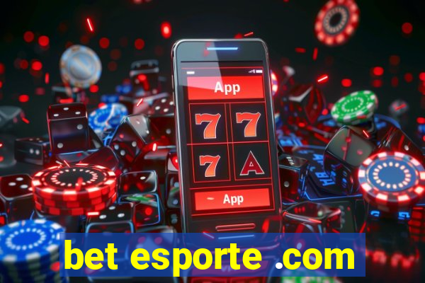 bet esporte .com